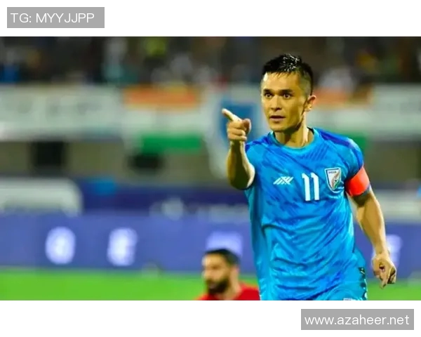 崛起的印度足球明星如何改变亚洲足球格局与未来发展潜力分析 崛起的印度足球明星如何改变亚洲足球格局与未来发展潜力分析